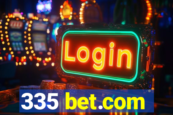 335 bet.com